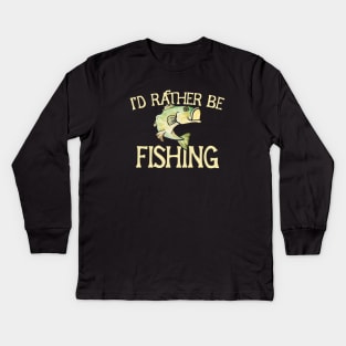 I'd rather be fishing Kids Long Sleeve T-Shirt